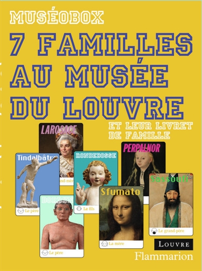 7 familles au Musée du Louvre : et leur livret de famille