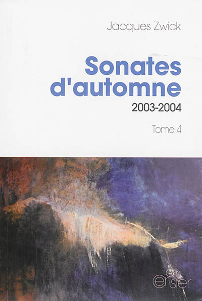 Sonates d'automne. Vol. 4. 2003-2004