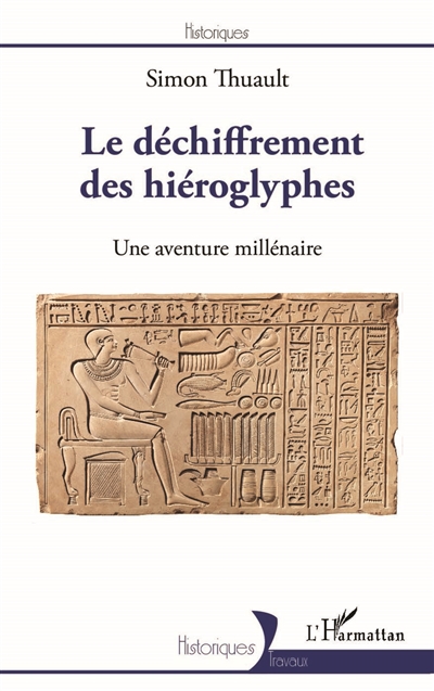 Le déchiffrement des hiéroglyphes : une aventure millénaire