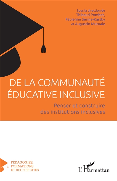 De la communauté éducative inclusive : penser et construire des institutions inclusives