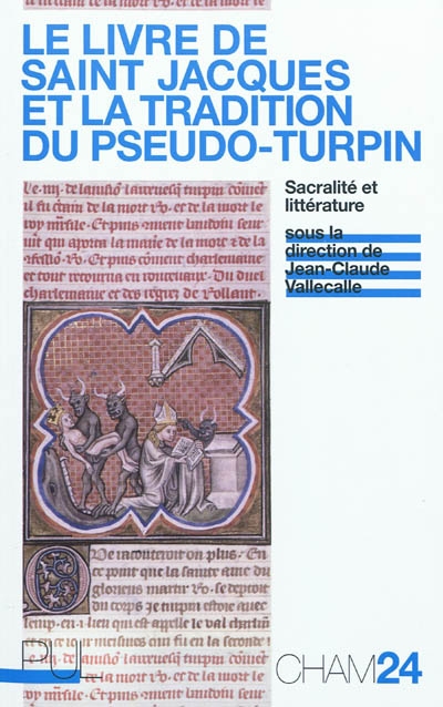 Le livre de saint Jacques et la tradition du Pseudo-Turpin : sacralité et littérature