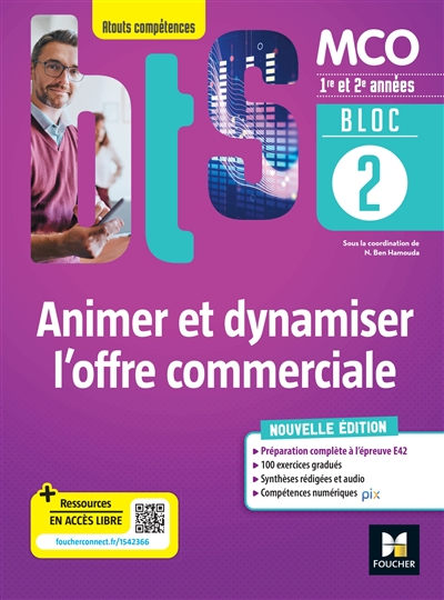 Bloc 2 : animer et dynamiser l'offre commerciale : BTS MCO 1re et 2e années