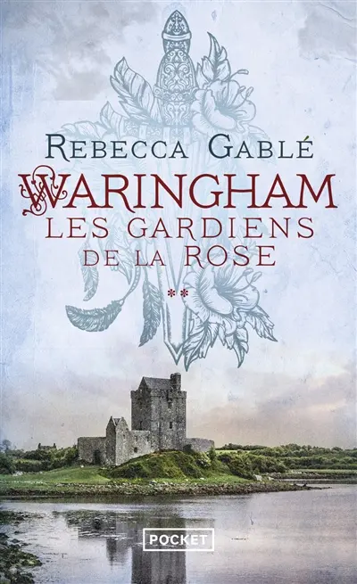 Waringham. Vol. 2. Les gardiens de la rose