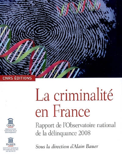 La criminalité en France : rapport de l'Observatoire national de la délinquance 2008