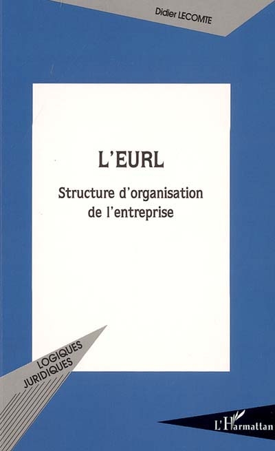 L'EURL : structure de l'organisation de l'entreprise