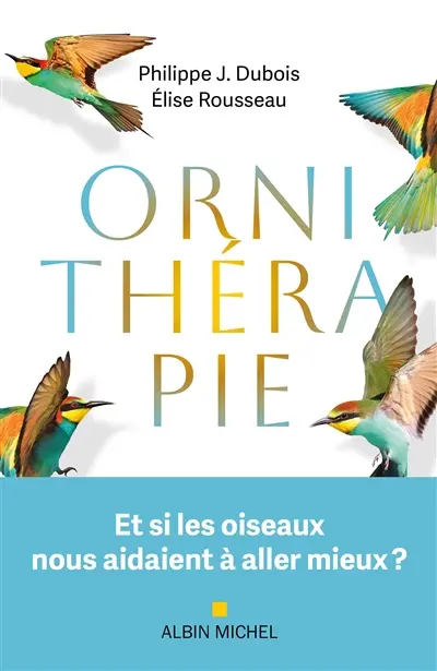 Ornithérapie : et si les oiseaux nous aidaient à aller mieux ?