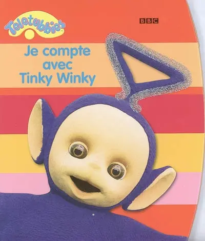 Je compte avec Tinky Winky