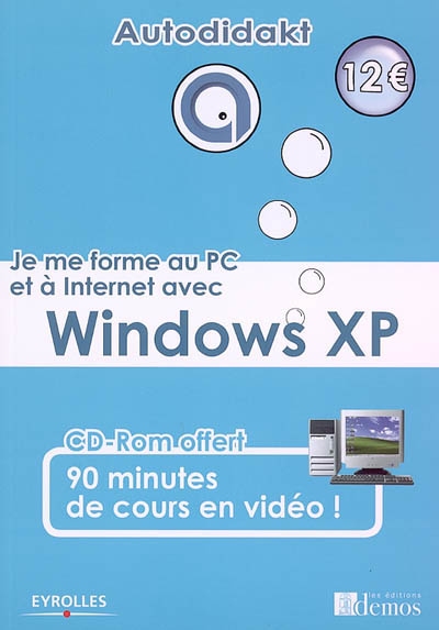 Je me forme au PC et à Internet avec Windows XP