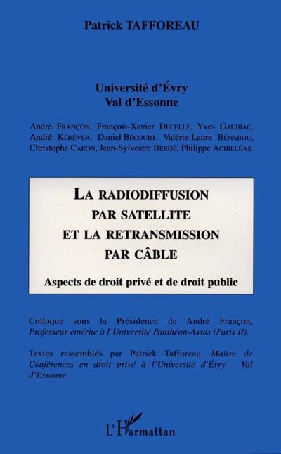 La radiodiffusion par satellite et la retransmission par câble : aspects de droit privé et de droit public