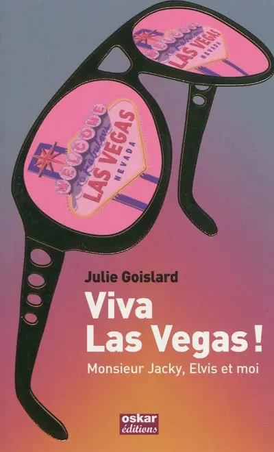 Viva Las Vegas ! : monsieur Jacky, Elvis et moi