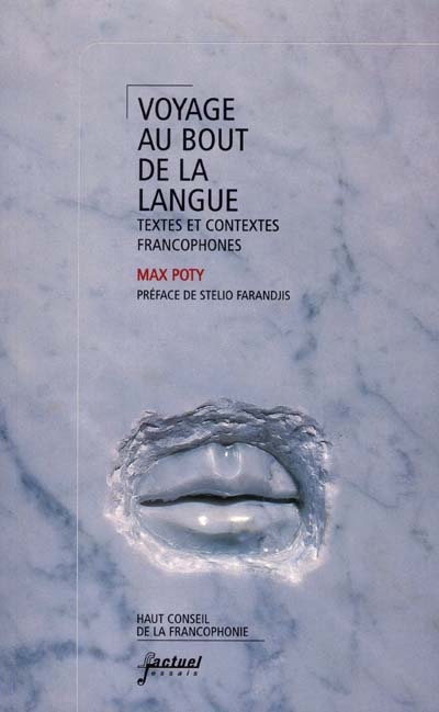 Voyage au bout de la langue : textes et contextes francophones