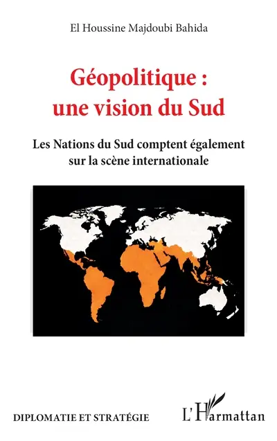 Géopolitique : une vision du Sud : les nations du Sud comptent également sur la scène internationale