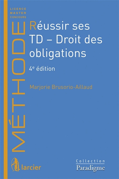 Réussir ses TD. Droit des obligations