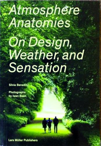 Atmosphere Anatomies : On Design, Weather, and Sensation