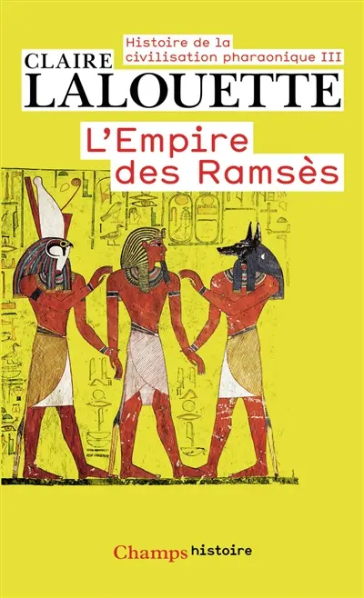 Histoire de la civilisation pharaonique. Vol. 3. L'empire des Ramsès