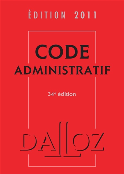 Code administratif : édition 2011