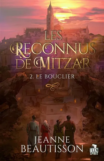 Le bouclier : Les reconnus de Mitzar, T2