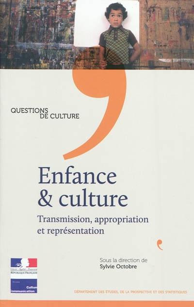 Enfance & culture : transmission, appropriation et représentation