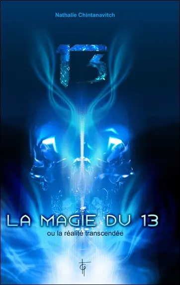 La magie du 13 ou La réalité transcendée