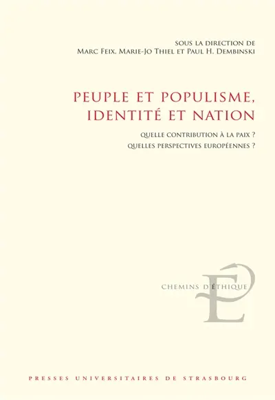 Peuple et populisme, identité et nation : quelle contribution à la paix ? Quelles perspectives européennes ?