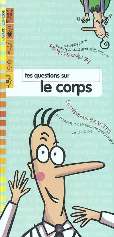Les réponses de Zak et Loufok. Vol. 2003. Tes questions sur le corps