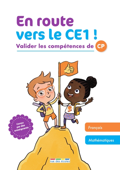 En route vers le CE1 : valider les compétences de CP : français, mathématiques