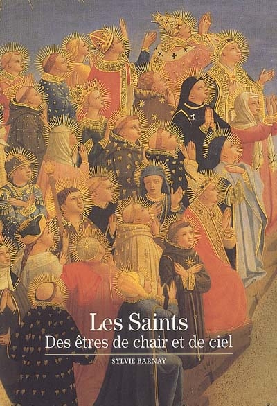 Les saints : des êtres de chair et de ciel