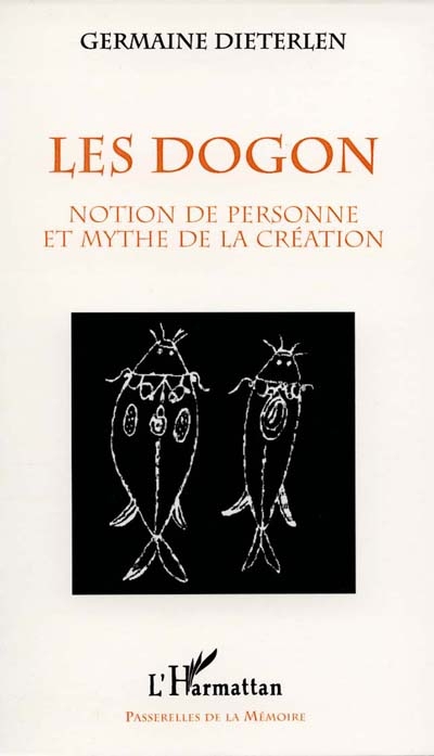 Les Dogon : notion de la personne et mythe de la création