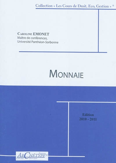Monnaie. Vol. 1. Cours 2010-2011