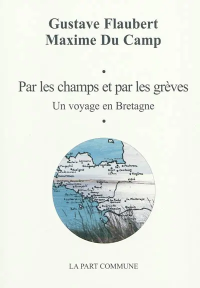 Par les champs et par les grèves : un voyage en Bretagne