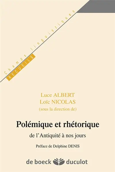Polémique et rhétorique : de l'Antiquité à nos jours