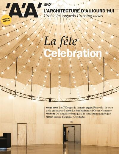 Architecture d'aujourd'hui (L'), n° 452. La fête. Celebration