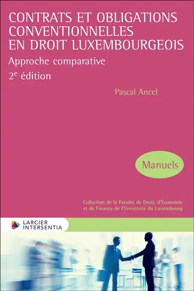 Contrats et obligations conventionnelles en droit luxembourgeois : approche comparative