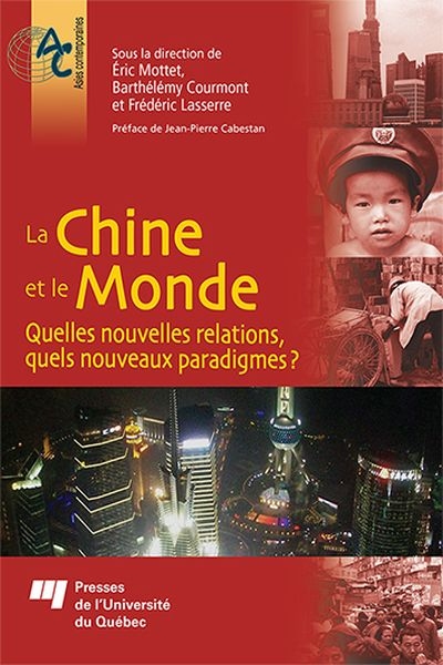 La Chine et le monde : quelles nouvelles relations, quels nouveaux paradigmes ?