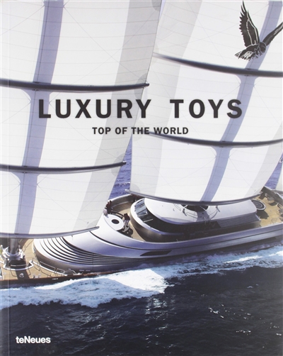 Luxury toys : top of the World
