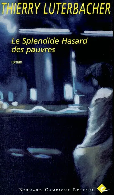 Le splendide hasard des pauvres