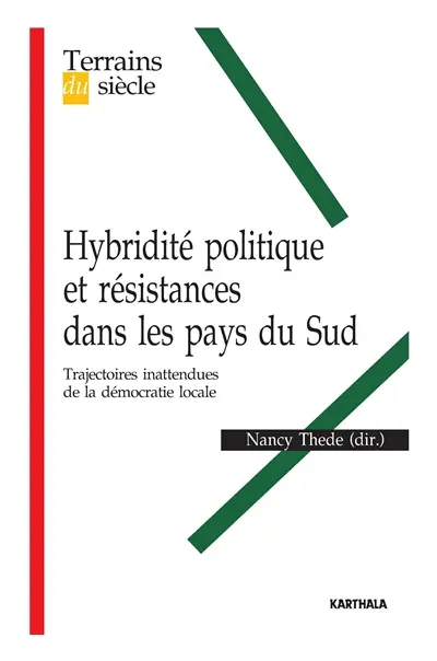 Hybridité politique et résistances dans les pays du Sud : trajectoires inattendues de la démocratie locale