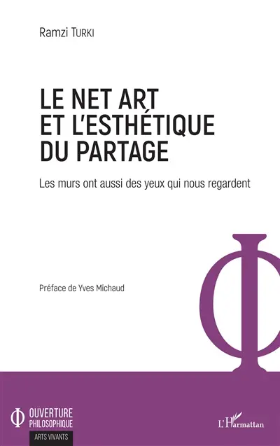 Le Net art et l'esthétique du partage : les murs ont aussi des yeux qui nous regardent