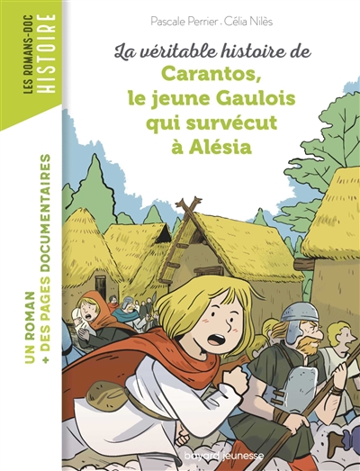 La véritable histoire de Carantos, le jeune Gaulois qui survécut à Alésia