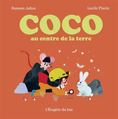 Coco. Coco au centre de la Terre