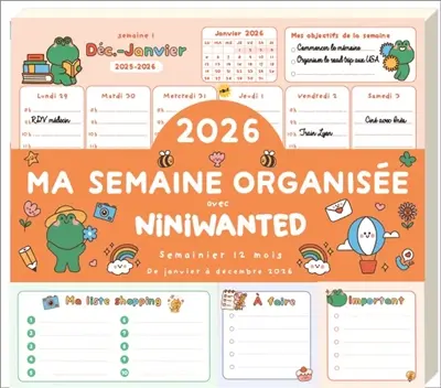 Ma semaine organisée avec Niniwanted 2026 : semainier 12 mois : de janvier à décembre 2026