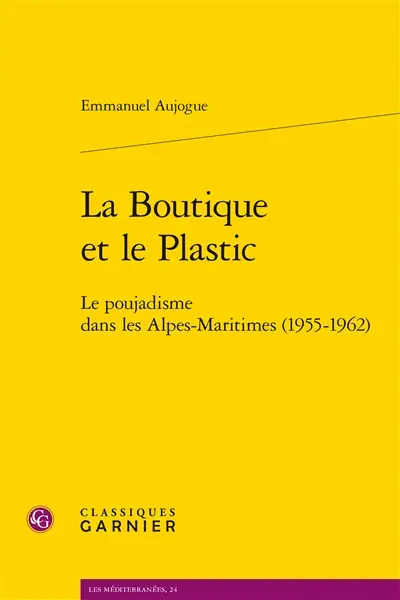 La boutique et le Plastic : le poujadisme dans les Alpes-Maritimes (1955-1962)