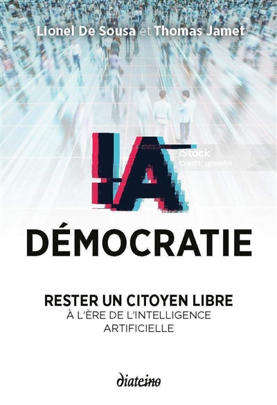 IA démocratie : rester un citoyen libre à l'ère de l'intelligence artificielle