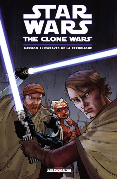Star wars : the clone wars. Mission. Vol. 1. Esclaves de la République