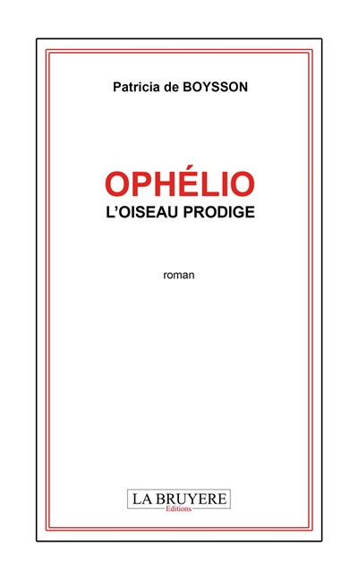 OPHELIO L'OISEAU PRODIGE