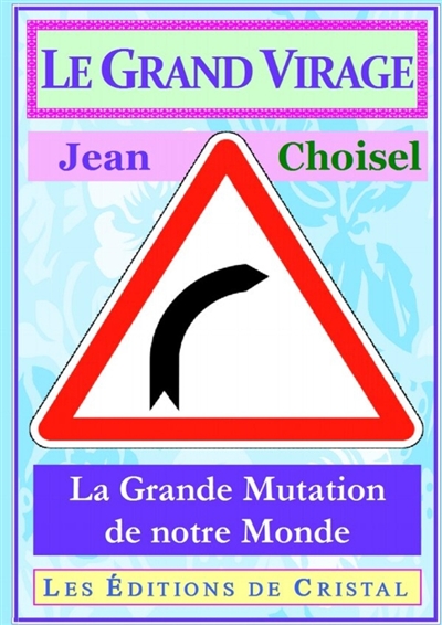 Le Grand Virage : La grande...