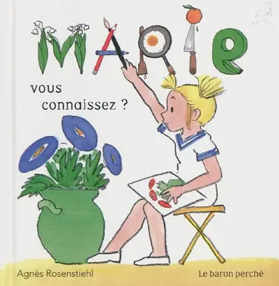Marie, vous connaissez ?