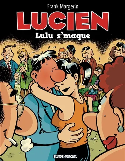 Lucien. Vol. 6. Lulu s'maque