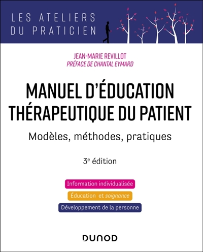 Manuel d'éducation thérapeutique du patient : modèles, méthodes, pratiques