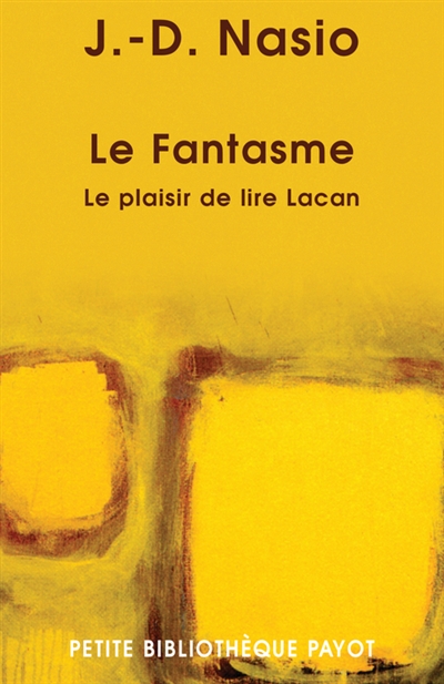 Le fantasme : le plaisir de lire Lacan